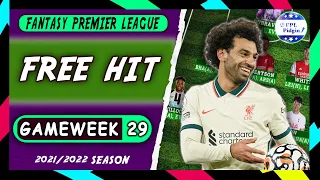 FPL GAMEWEEK 29 FREE HIT | Double Gameweek | BEST PLAYERS | Fantasy Premier League Tips 2021/22