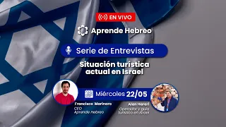 🎙️Serie de Entrevistas | Situación turística actual en Israel - Alan Harari