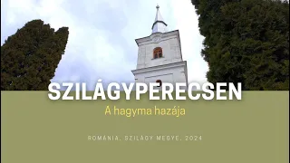 SZILÁGYSÁG : Szilágyperecsen / Séta a hagymák földjén (107)