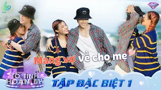 Tỏ Tình Hoàn Mỹ Tập đặc biệt 1: Vũ Thịnh đã đòi MANG VỢ VỀ CHO MẸ khi rủ Fanny đi đăng ký kết hôn?