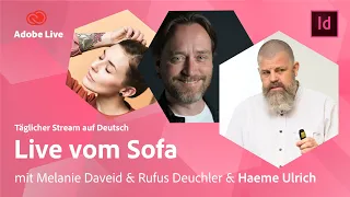 Produktivität in InDesign mit Melanie, Rufus & Haeme Ulrich | Adobe Live