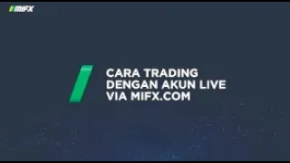 CARA TRADING DENGAN AKUN LIVE VIA MIFX.COM