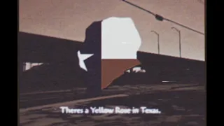 "There's a Yellow Rose in Texas" -  Anthem of the Texan Reclamation Zone