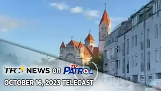 TFC News on TV Patrol | October 16, 2023