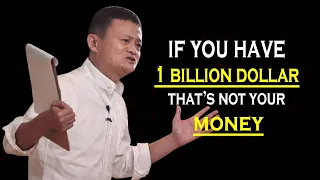If you have over $1 billion, that is not your money @Jack Ma#attm