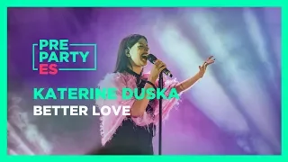 Katerina Duska - "Better love" 🇬🇷 | PrePartyES 2019