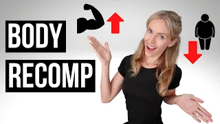 Body Recomposition: Lose Fat And Build Muscle AT THE SAME TIME!