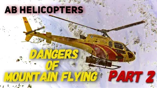 Helicopter Mountain Flying Dangers- Part 2