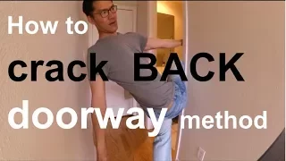 How to Crack Your Back (Doorway Technique) Quick Home Self Adjustment