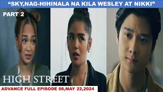 HIGH STREET|ADVANCE FULL EPISODE 08,PART 2  OF 3|MAY 22,2024