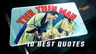 The Thin Man 1934 - 10 Best Quotes