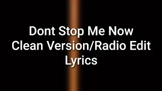 Queen - Don’t Stop Me Now (Clean Version Lyrics)