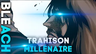 Une TRAHISON MILLÉNAIRE et le PREMIER JUHA BACH - BLEACH THÉORIE N°10