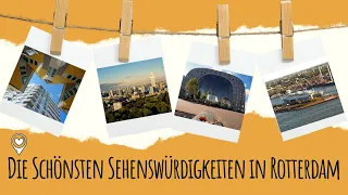 Die schönstens Sehenswürdigkeiten in Rotterdam | ROTTERDAM entdecken