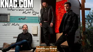 HIGH ON FIRE Interview - Matt and Jeff - KNAC.COM 2024