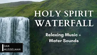 Holy Spirit Waterfall | Two hours of relaxing music, water sounds, and stress relief