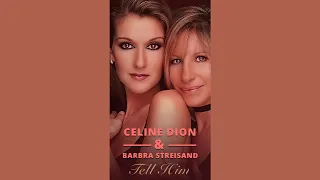 Céline Dion & Barbra Streisand - "Tell Him" (Full Music Video )