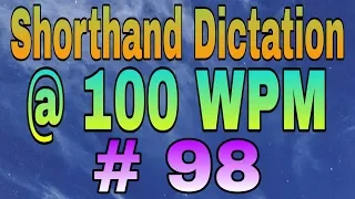 Stenography Dictation 100 wpm | Transcription No 98 | Kailash Chandra | 400 Wrds | By Shorthand Dict