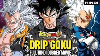 What If Goku Has Drip Power After T.O.P Full Movie #whatifgoku #dragonballsuper