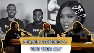 Podcast S1-E26: Fire Them All