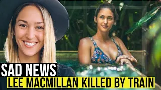 What happened to Lee MacMilan before her death- Lee Macmillan dies aged 28 - Lee Macmillan traveler
