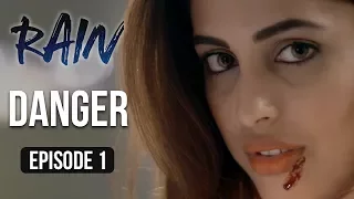 Rain | Episode 1 - 'Danger' | Priya Banerjee | A Web Series By Vikram Bhatt