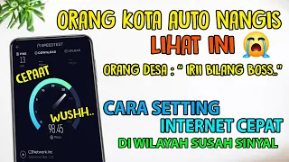 REAL TETAP NGEBUT DI 2024! Cara Menambah Kecepatan Internet HP di Wilayah Susah Sinyal / Pedesaan