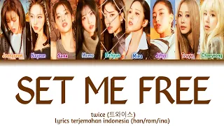 TWICE (트와이스) SET ME FREE [han/rom/ina] | color coded lyrics | lirik terjemahan indonesia sub indo