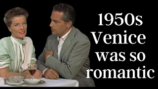 Summertime (1955) and the romance of 1950s Venice