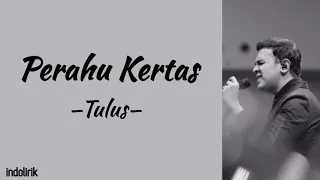 Tulus - Perahu Kertas | Lirik Lagu