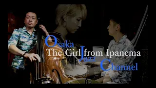 The Girl from Ipanema - Osaka Jazz Channel