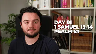 Day 81: 1 Samuel 13-14, Psalm 81 - Bible in a Year Commentary