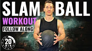 20 Min SLAM BALL WORKOUT | Follow Along