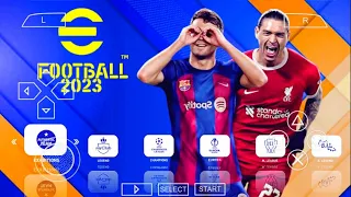 eFOOTBALL PES 2023 PPSSPP CAMERA PS5 ANDROID OFFLINE 600MB BEST GRAPHICS LATEST TRANSFERS 2023/24