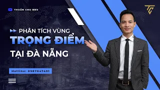 CHỦ ĐỀ: PHÂN TÍCH VÙNG TRỌNG ĐIỂM CỦA ĐÀ NẴNG