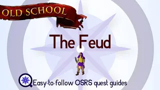 The Feud - OSRS 2007 - Easy Old School Runescape Quest Guide