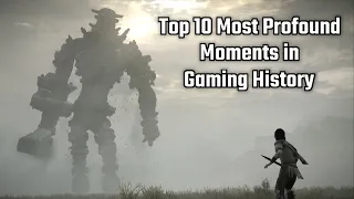 Top 10 Most Profound Moments in Gaming History