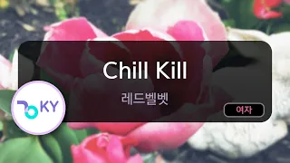 Chill Kill - Red Velvet(레드벨벳) (KY.80365) / KY KARAOKE