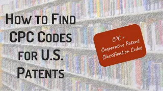 How to find CPC (the Cooperative Patent Classification) codes for U.S. patents