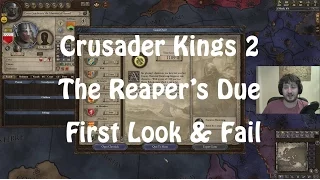 Crusader Kings 2 - The Reaper Has His Due And I Fail