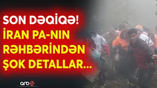 SON DƏQİQƏ! Helikopter qəzasının detallarını İranın rəsmi şəxsi açıqladı: "Ağrıları olduğunu dedi"