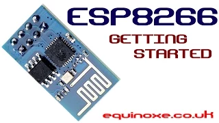 ESP8266 - Getting Started & Connected.