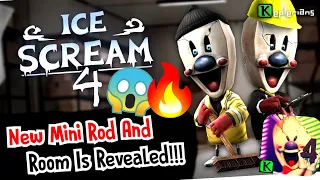 NEW MINI RODS & PLACE Of ICE SCREAM 4 REVEALED!!!😱🤩🔥| Ice Scream 4 Full Gameplay | Ice Scream 4 Leak