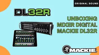 UNBOXING MIXER MACKIE DL32R ORIGINAL