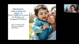 Attachment: Understanding the Impact of Early Childhood Trauma for Refugees & Immigrant Children