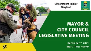 Legislative Meeting of the Mayor & City Council - City of Mount Rainier, MD - December 7, 2021