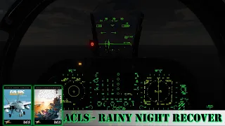 DCS - F/A18-C - Super Carrier - ACLS Recover - Tutorial - Rainy Night - VR - HQ