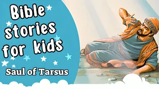 Bible stories for kids | Saul of Tarsus