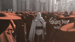 Welcome Home ║ Assassin's Creed [GMV]