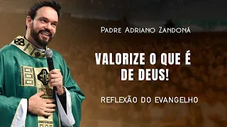 Ele é o bem mais precioso  | Mateus 13,44-46 | Padre Adriano Zandoná 27/07/22